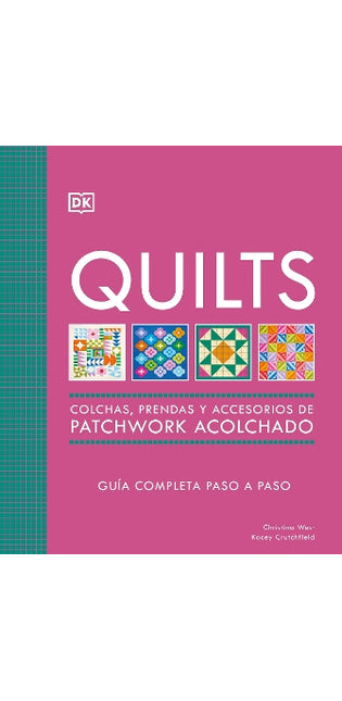 Quilts: Colchas de patchwork (The Quilting Book)