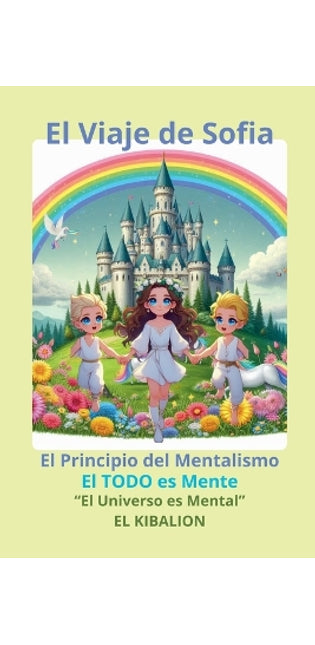 "El Viaje de Sofia" El Principio del Mentalismo