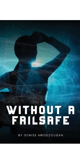 Without A Failsafe