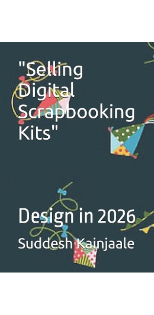 "Selling Digital Scrapbooking Kits"