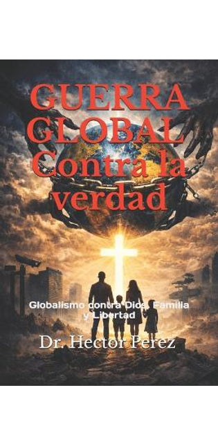 "Guerra Global Contra La Verdad"