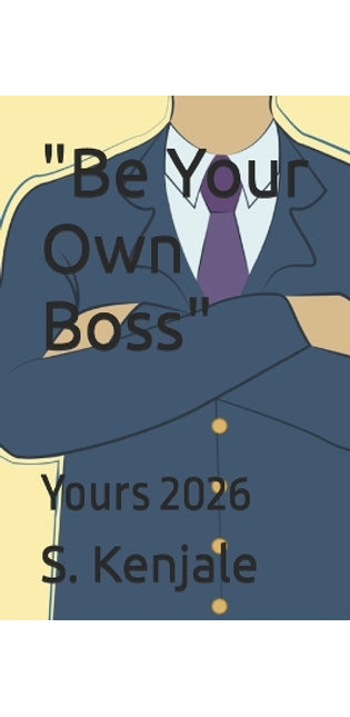 "Be Your Own Boss"