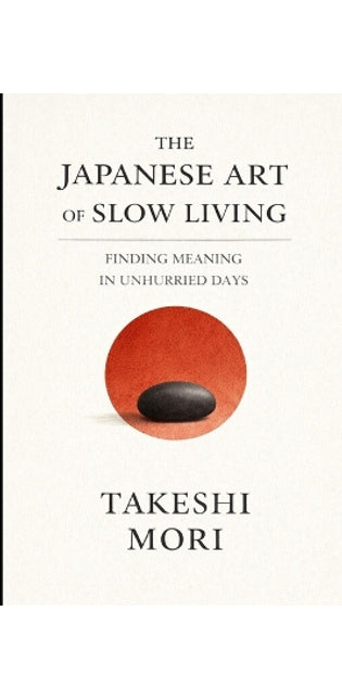 Japanese Art of Slow Living