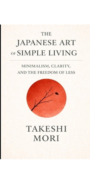Japanese Art of Simple Living