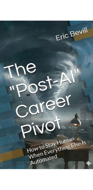"Post-AI" Career Pivot