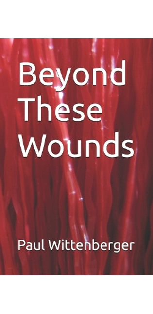 Beyond These Wounds