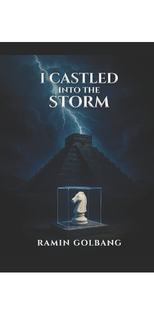 "I castled into the storm"