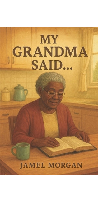 "My Grandma Said..."