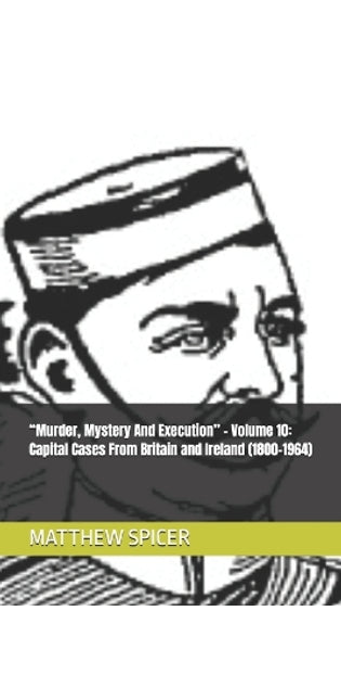 "Murder, Mystery And Execution" - Volume 10
