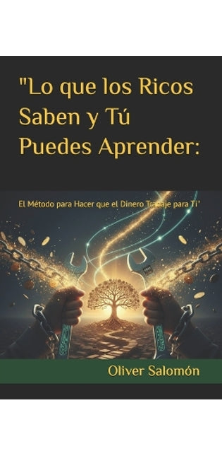 "Lo que los Ricos Saben y Tú Puedes Aprender