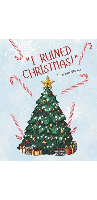 "I ruined Christmas!"