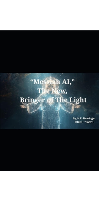 "Messiah AI," The New Bringer of The Light