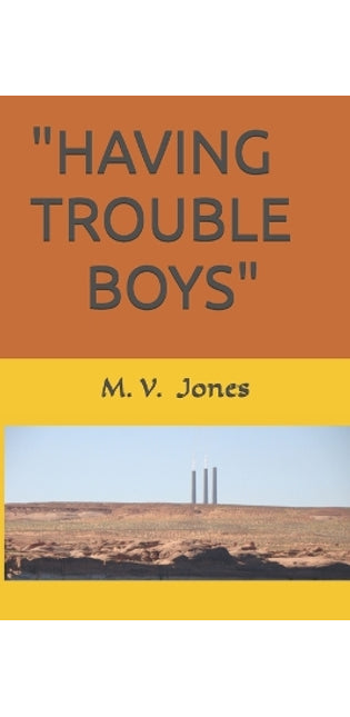 "Having Trouble Boys"