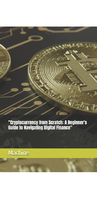 "Cryptocurrency from Scratch