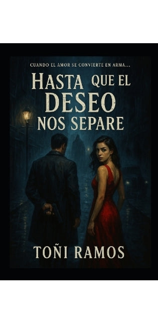 "Hasta que el deseo nos separe"