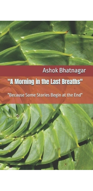 "A Morning in the Last Breaths"