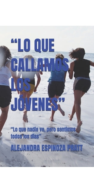 "Lo Que Callamos Los Jóvenes"