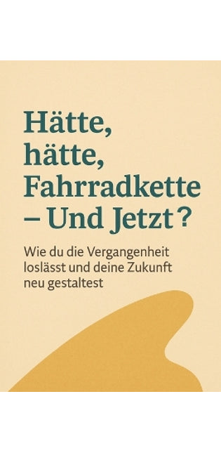 "Hätte, Hätte, Fahrradkette - Und Jetzt?"
