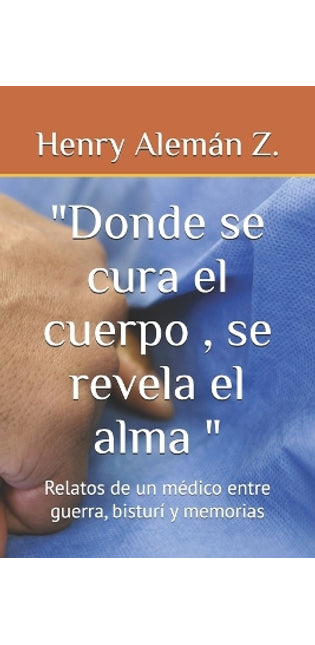 "Donde se cura el cuerpo, se revela el alma "