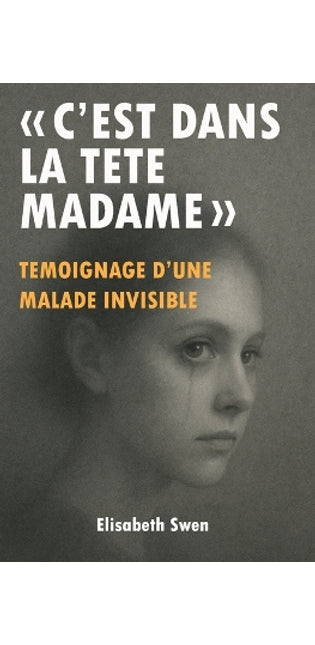 "C'est dans la tête madame"