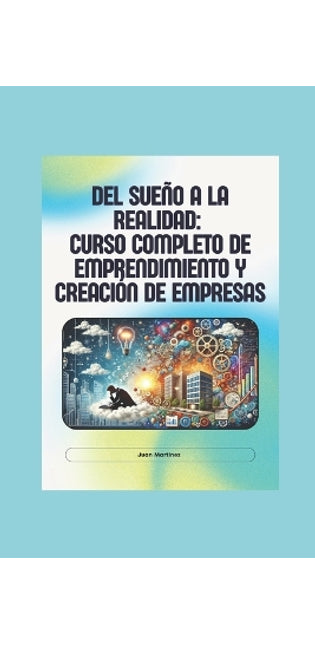 "Del Sueño a la Realidad