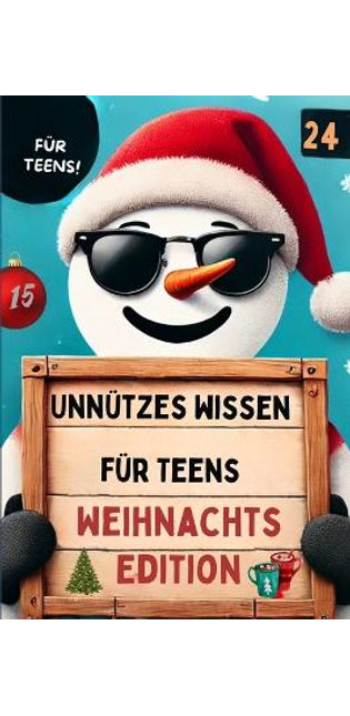 "Unnützes Wissen für Teenager - Weihnachtsedition