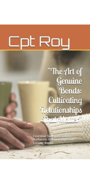 "The Art of Genuine Bonds