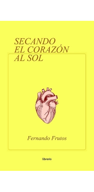 Secando el Corazón al Sol