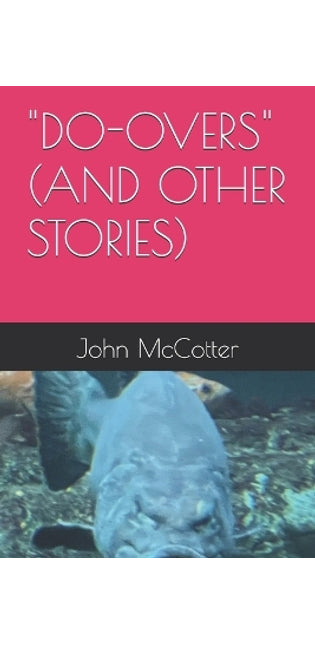 "Do-Overs" (and Other Stories)