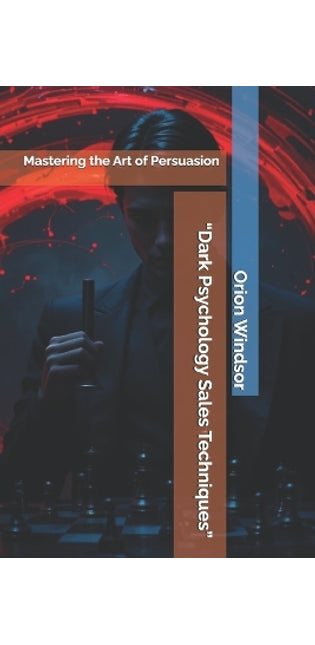 "Dark Psychology Sales Techniques"