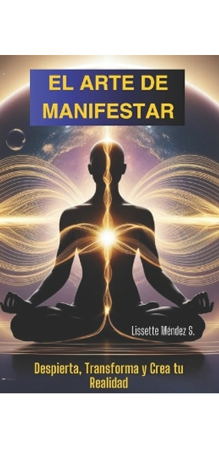 "El Arte de Manifestar