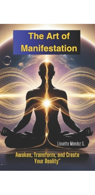 "The Art of Manifestation