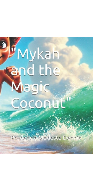 "Mykah and the Magic Coconut"