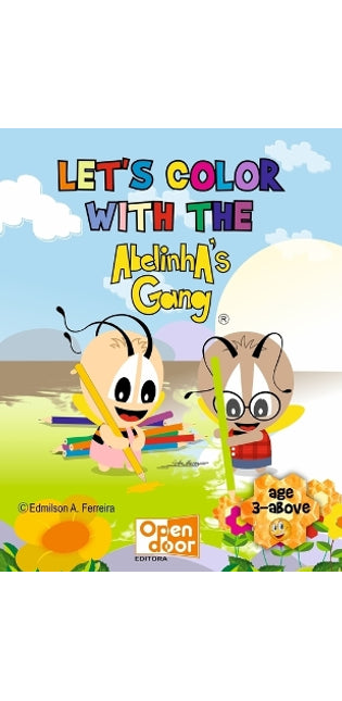 "Let's color with the Abelinha`s Gang."