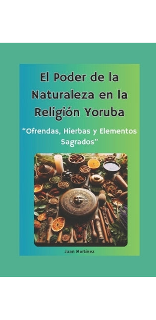 "El Poder de la Naturaleza en la Religión Yoruba