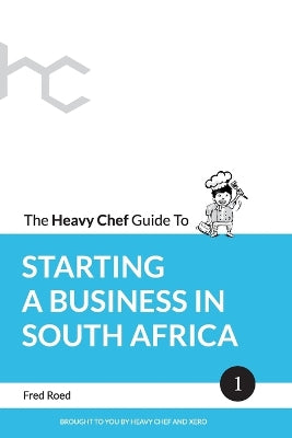 The Heavy Chef Guide to Starting a Business in South Africa