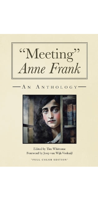 "Meeting" Anne Frank (full-color and expanded edition)