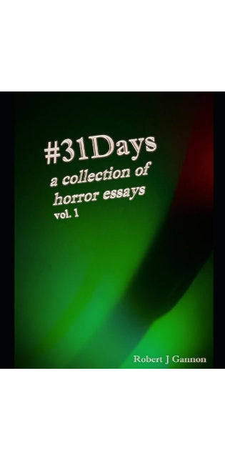#31Days A Collection of Horror Essays Vol. 1
