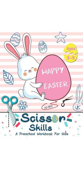 "Happy Easter" Scissor Skills A Preschool Workbook for Kids Ages 3-5