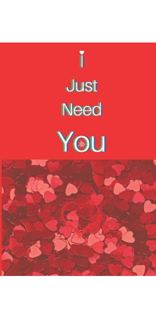 I Just Need You