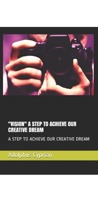 "vision" a Step to Achieve Our Creative Dream