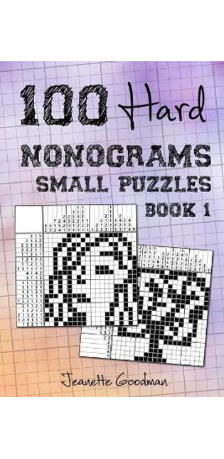 100 Hard Nonograms - Small Puzzles - Book 1