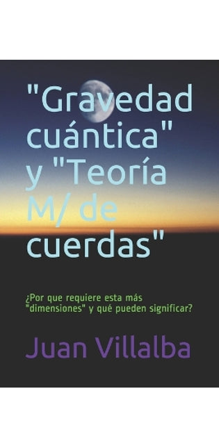"Gravedad cuántica" y "Teoría M/ de cuerdas"