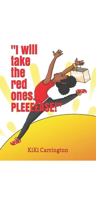 "I will take the red ones...PLEEEEASE!"