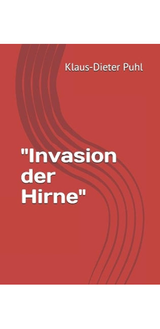 "Invasion der Hirne"