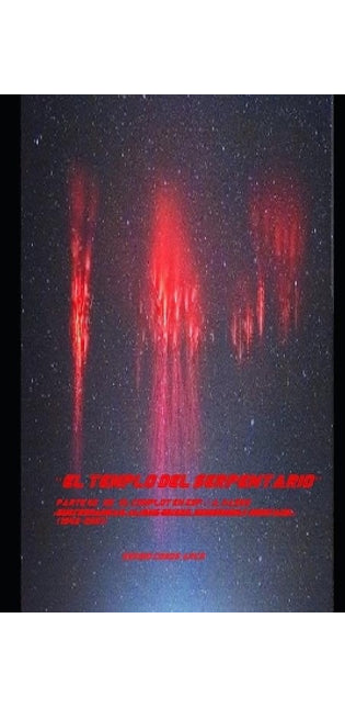 "El Templo del Serpentario" parte 42a de "El Complot en EspAÑa, Bases SubterrAneas, Aliens Grises, Gobiernos y Montauk (1942-2021)"