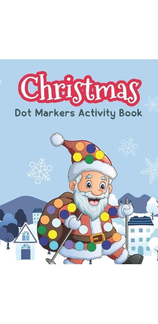 Christmas Dot Marker Coloring Books for 2-5 year, Toddlers, Pre-school, Kids, Children