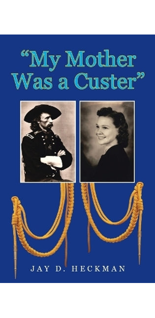 "My Mother Was a Custer"