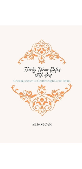 Thirty-Three Dates with God
