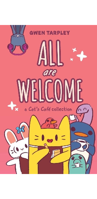 All Are Welcome: A Cat's Café Collection